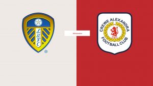 Kimsa nhận định soi kèo trận Leeds vs Crewe, 1h45 ngày 25/8/2021
